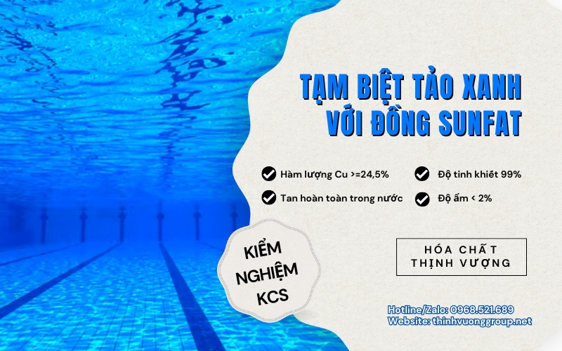 Tạm biệt tảo xanh với Đồng Sunfat – Hóa chất xử lý nước hồ bơi được ưa chuộng nhất hiện nay